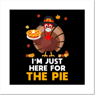 Here For Pie Thanksgiving Funny Turkey Face Mask gobble Gift Posters and Art